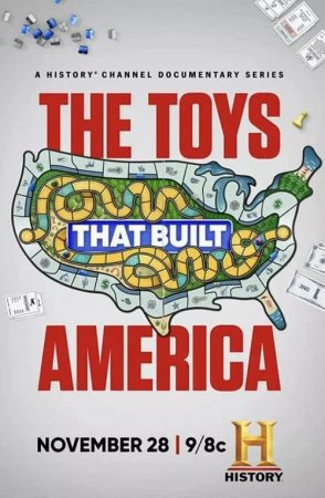 Игрушки, которые построили Америку (1 сезон)